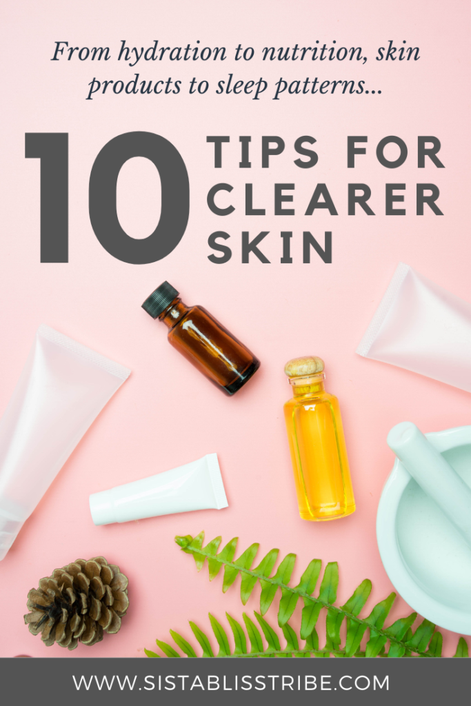 10 Tips for Clearer Skin