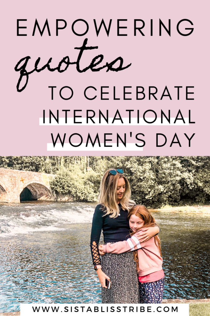 Pinterest pin, Empowering quotes to celebrate international women's day.