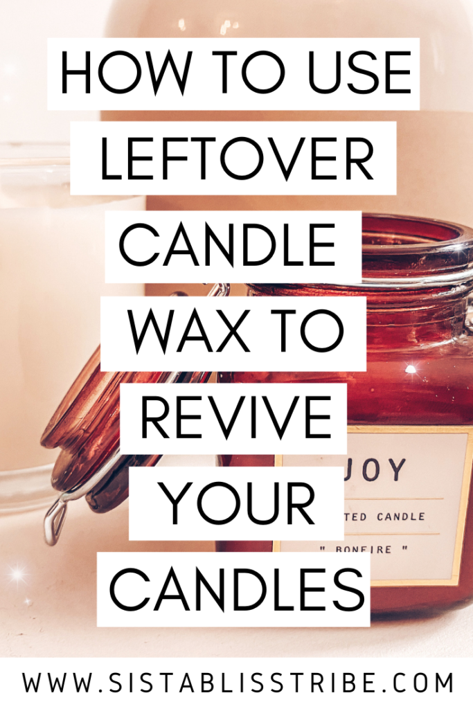 Pinterest pin - How to use leftover candle wax to revive your candles